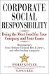 Corporate Social Responsibility: Doing the Most Good for Your Company and Your Cause