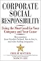 Corporate Social Responsibility: Doing the Most Good for Your Company and Your Cause