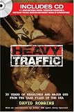 Heavy Traffic: 30 Years of Headlines and Major Ops From the Case Files of the DEA