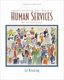 Theory, Practice, and Trends in Human Services: An Introduction
