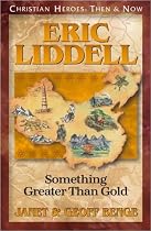 Eric Liddell: Something Greater Than Gold (Christian Heroes: Then & Now)