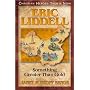 Eric Liddell: Something Greater Than Gold (Christian Heroes: Then & Now)