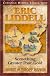 Eric Liddell : something greater than gold