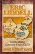 Eric Liddell: Something Greater Than Gold (Christian Heroes: Then & Now) (Christian Heroes, Then & Now)
