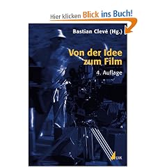 Von der Idee zum Film: Produktionsmanagement f�r Film und Fernsehen (Produktionspraxis)
