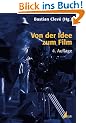 Von der Idee zum Film: Produktionsmanagement f�r Film und Fernsehen (Produktionspraxis)