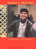 Pasos Y Puentes: Workbook & Tape Manual, Book Two