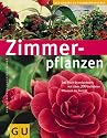Zimmerpflanzen (Die großen GU Pflanzen-Ratgeber)