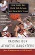 Raising Our Athletic Daughters: How Sports Can Build Self-Esteem And Save Girls' Lives