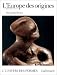 LEurope des origines: La protohistoire 6000-500 avant J.-C (LUnivers des formes)