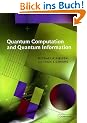 Quantum Computation and Quantum Information (Cambridge Series on Information and the Natural Sciences)