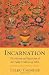 Incarnation: The History and Mysticism of the Tulku Tradition of Tibet