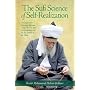 The Sufi Science of Self-Realization: A Guide to the Seventeen Ruinous Traits, the Ten Steps to Discipleship, and the Six Realities of the Heart (Fons Vitae Living Spiritual Masters series)