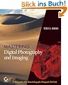Mastering Digital Photography and Imaging