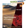 Mastering Digital Photography and Imaging