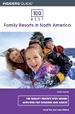 100 Best Family Resorts in North America, 8th (100 Best Series)