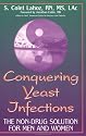 Conquering Yeast Infections The Non Drug Solution For Men And Women