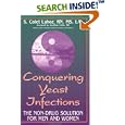Conquering Yeast Infections The Non Drug Solution For Men And Women by  S. Colet Lahoz