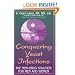 Conquering Yeast Infections The Non Drug Solution For Men And Women