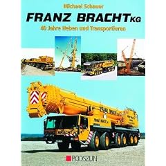 Franz Bracht. 40 Jahre Heben und Transportieren