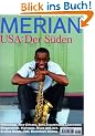 MERIAN USA: Die S�dstaaten: Missisippi. New Orleans. Elvis. Trauminseln. Charleston. B�rgerrechte. Highways. Blues und Jazz. Sch�ne Hotels. Boomtown Atlanta (MERIAN Hefte)