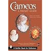 Cameos: A Pocket Guide With Values (Schiffer Book for Collectors)