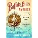 Buffalo Bill's America: William Cody and the Wild West Show