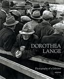 Dorothea Lange: Photographs of a Lifetime (Aperture Monograph)