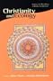 Christianity and Ecology: Seeking the Well-Being of Earth and Humans (Religions of the World and Ecology)