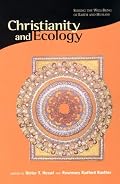Christianity and Ecology: Seeking the Well-Being of Earth and Humans (Religions of the World and Ecology)