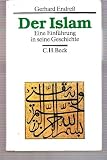 Der Islam. Eine Einf�hrung in seine Geschichte