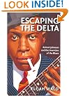 Escaping the Delta: Robert Johnson and the Invention of the Blues