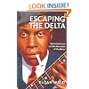 Escaping The Delta: Robert Johnson and the Invention of the Blues