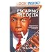 Escaping The Delta: Robert Johnson and the Invention of the Blues