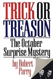 Trick or Treason: The October Surprise Mystery