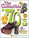 The Collectible 70s: A Price Guide to the Polyester Decade