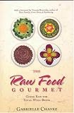 Raw Food Gourmet: Going Raw for Total Well-being