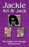 Jackie Ari & Jack : The Tragic Love Triangle