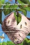 From Gaia to Selfish Genes: Selected Writings in the Life Sciences