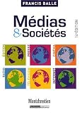 Médias et Sociétés : Edition-Presse-Cinéma-Radio-Télévision-Internet