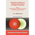 Statistical Theory of Open Systems - Volume 1: A Unified Approach to Kinetic Description of by Yu.L. Klimontovich