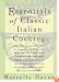 Essentials of Classic Italian Cooking