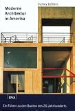 Produkt-Bild: Moderne Architektur in Amerika. Ein F&uuml;hrer zu den Bauten des 20. Jahrhunderts
