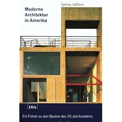 Moderne Architektur in Amerika. Ein F�hrer zu den Bauten des 20. Jahrhunderts