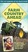 Farm Country Ahead