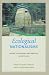 Ecological Nationalisms: Nature, Livelihoods, And Identities in South Asia (Culture, Place, and Nature)