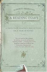 A Reading Diary: A Passionate Reader's Reflections on a Year of Books