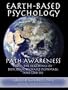 Earth-Based Psychology: Path Awareness from the Teachings of Don Juan, Richard Feynman, and Lao Tse