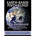 Earth-Based Psychology: Path Awareness from the Teachings of Don Juan, Richard Feynman, and Lao Tse