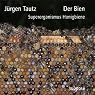 H&ouml;rbuch Der Bien. Superorganismus Honigbiene